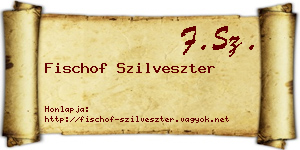 Fischof Szilveszter névjegykártya
